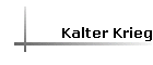 Kalter Krieg