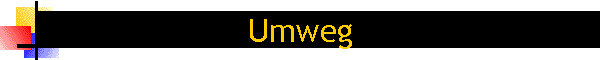 Umweg